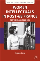 I Long, I. Long, Imogen Long - Women Intellectuals in Post-68 France