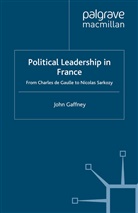 J Gaffney, J. Gaffney, John Gaffney - Political Leadership in France