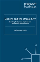K Smith, K. Smith, Karl Ashley Smith - Dickens and the Unreal City