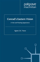A Yeow, A. Yeow, Agnes S. K. Yeow - Conrad''s Eastern Vision
