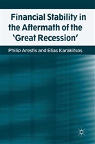 Arestis, P Arestis, P. Arestis, P. Karakitsos Arestis, Philip Arestis, E Karakitsos... - Financial Stability in the Aftermath of the ''Great Recession''