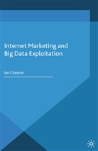 I Chaston, I. Chaston, Ian Chaston - Internet Marketing and Big Data Exploitation