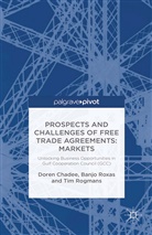 D. Chadee, Dore Chadee, Doren Chadee, Doren D. Chadee, Doren D. Roxas Chadee, T. Rogmans... - Prospects and Challenges of Free Trade Agreements