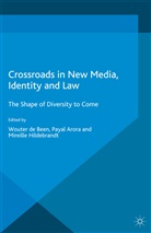 Wouter Arora De Been, Arora, P Arora, P. Arora, Wouter De Been, Hildebrandt... - Crossroads in New Media, Identity and Law