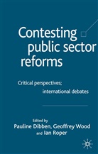 Geoffrey E. James Wood, Pauline Dibben, James, P James, P. James, I Roper... - Contesting Public Sector Reforms