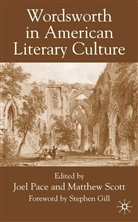 J. Pace, Joel Pace, Pace, J Pace, J. Pace, Joel Pace... - Wordsworth in American Literary Culture