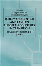 V. Togan Balasubramanyam, Togan, Balasubramanyam, V Balasubramanyam, V. Balasubramanyam, V. N. Balasubramanyam... - Turkey and Central and Eastern European Countries in Transition