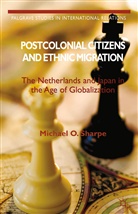 Michael O Sharpe, Michael O. Sharpe, Michael O. Sharpe - Postcolonial Citizens and Ethnic Migration