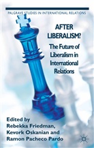 Rebekka Oskanian Friedman, R. Friedman, Kenneth A. Loparo, Oskanian, K Oskanian, K. Oskanian... - After Liberalism?