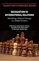Roger Boxill, Carolin Fehl, Caroline Fehl, Caroline Kolliarakis Fehl, Georgios Kolliarakis, Roger Boxill... - Recognition in International Relations