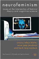 Roby Bluhm, Robyn Bluhm, Robyn Maibom Bluhm, Ann Jaap Jacobson, Anne Jaap Jacobson, Heidi Len Maibom... - Neurofeminism