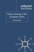 F Daviter, F. Daviter, Falk Daviter - Policy Framing in the European Union