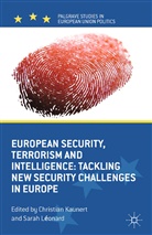 S. Leonard, Kaunert, C Kaunert, C. Kaunert, Leonard, Leonard... - European Security, Terrorism and Intelligence