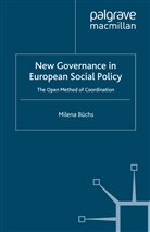 M. Buchs, Milena Buchs, M. Büchs, Milena Büchs - New Governance in European Social Policy