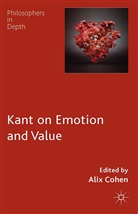 A. Cohen, Cohen, a Cohen, A. Cohen - Kant on Emotion and Value