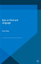 David Dolby, Dolby, D Dolby, D. Dolby - Ryle on Mind and Language
