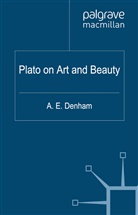 Alison Denham, Denham, A Denham, A. Denham - Plato on Art and Beauty