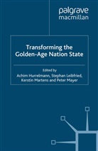 K. Mayer Martens, A. Hurrelmann, Achim Hurrelmann, Leibfried, S Leibfried, S. Leibfried... - Transforming the Golden-Age Nation State