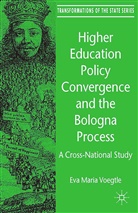 Kenneth A Loparo, Kenneth A. Loparo, Voegtle, E Voegtle, E. Voegtle, Eva Maria Voegtle... - Higher Education Policy Convergence and the Bologna Process