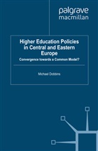 M Dobbins, M. Dobbins, Michael Dobbins - Higher Education Policies in Central and Eastern Europe