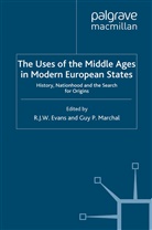 G. Evans Marchal, Evans, R Evans, R. Evans, Marchal, Marchal... - Uses of the Middle Ages in Modern European States