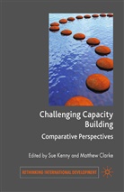 Sue Clarke Kenny, Clarke, Clarke, M. Clarke, Kenny, S Kenny... - Challenging Capacity Building