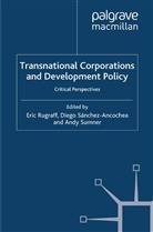 Eric Sanchez-Ancochea Rugraff, Kenneth A Loparo, Kenneth A. Loparo, E Rugraff, E. Rugraff, D. Sanchez-Ancochea... - Transnational Corporations and Development Policy