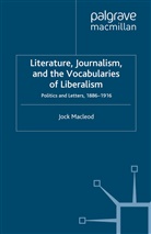 J Macleod, J. MacLeod - Literature, Journalism, and the Vocabularies of Liberalism