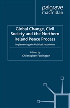 C. Farrington, Farrington, C Farrington, C. Farrington - Global Change, Civil Society and the Northern Ireland Peace Process