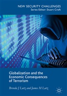 Brenda Lutz, Brenda J Lutz, Brenda J. Lutz, James Lutz, James M Lutz, James M. Lutz... - Globalization and the Economic Consequences of Terrorism
