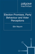 E Naurin, E. Naurin, Elin Naurin - Election Promises, Party Behaviour and Voter Perceptions