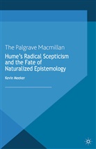 K Meeker, K. Meeker, Kevin Meeker - Hume''s Radical Scepticism and the Fate of Naturalized Epistemology