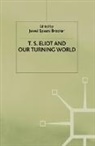 Brooker, Jewel Spears Brooker, University of London, Brooker, J Brooker, J. Brooker... - T.s. Eliot and Our Turning World