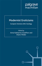 A. Weller Schaffner, Schaffner, A Schaffner, A. Schaffner, Weller, Weller... - Modernist Eroticisms