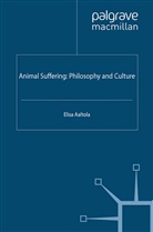 E Aaltola, E. Aaltola, Elisa Aaltola - Animal Suffering: Philosophy and Culture