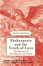 J Bednarz, J. Bednarz, James P. Bednarz - Shakespeare and the Truth of Love