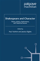 Paul Slights Yachnin, Slights, Slights, J. Slights, Yachnin, P Yachnin... - Shakespeare and Character