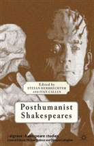 Stefan Callus Herbrechter, Callus, Callus, I. Callus, Ivan Callus, Herbrechter... - Posthumanist Shakespeares