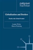 S Pickering, S. Pickering, Sharon Pickering, Weber, L Weber, L. Weber... - Globalization and Borders
