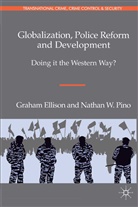 Ellison, G Ellison, G. Ellison, Graham Ellison, Graham Pino Ellison, N Pino... - Globalization, Police Reform and Development