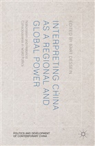 Bart Dessein, Dessein, B Dessein, B. Dessein - Interpreting China As a Regional and Global Power