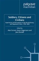 A. Hagemann Forrest, A. Forrest, Hagemann, K Hagemann, K. Hagemann, J Rendall... - Soldiers, Citizens and Civilians