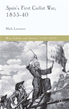 M Lawrence, M. Lawrence - Spain''s First Carlist War, 1833-40