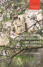 L Strombom, L. Strombom, Lisa Strombom - Israeli Identity, Thick Recognition and Conflict Transformation