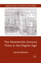 J Mussell, J. Mussell, James Mussell - Nineteenth-Century Press in the Digital Age