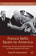 N Rosendorf, N. Rosendorf, Neal M. Rosendorf - Franco Sells Spain to America