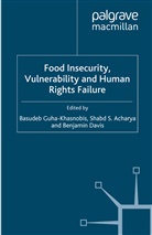 S. Acharya, Shabd Acharya, Shabd S Acharya, Shabd S. Acharya, B. Davis, Be Davis... - Food Insecurity, Vulnerability and Human Rights Failure