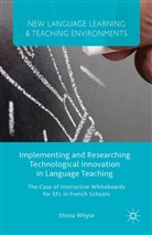 S Whyte, S. Whyte - Implementing Researching Technological Innovation in Language