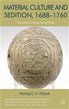 M Pittock, M. Pittock, Murray G. H. Pittock - Material Culture and Sedition, 1688-1760