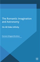 Dometa Wiegand Brothers, Kenneth A Loparo, Kenneth A. Loparo, Dometa Wiegand Brothers - Romantic Imagination and Astronomy